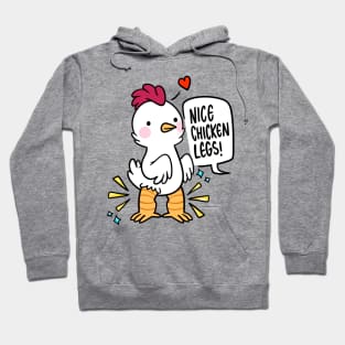 Nice Chicken Legs Hoodie